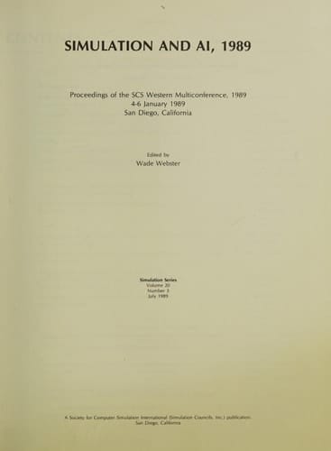 Simulation and Ai, 1989: Proceedings of the Scs Western Multiconference, 1989, 4-6 January 1989, San Diego, California (Simulation Series)