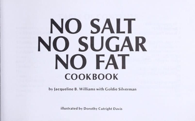 No Salt, No Sugar, No Fat Cookbook