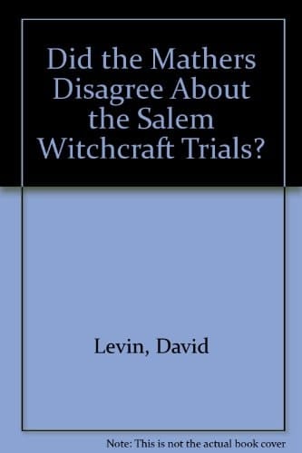 Did the Mathers Disagree about the Salem Witchcraft Trials?