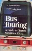 Bus Touring A Guide to Charter Vacations, U.S.A.
