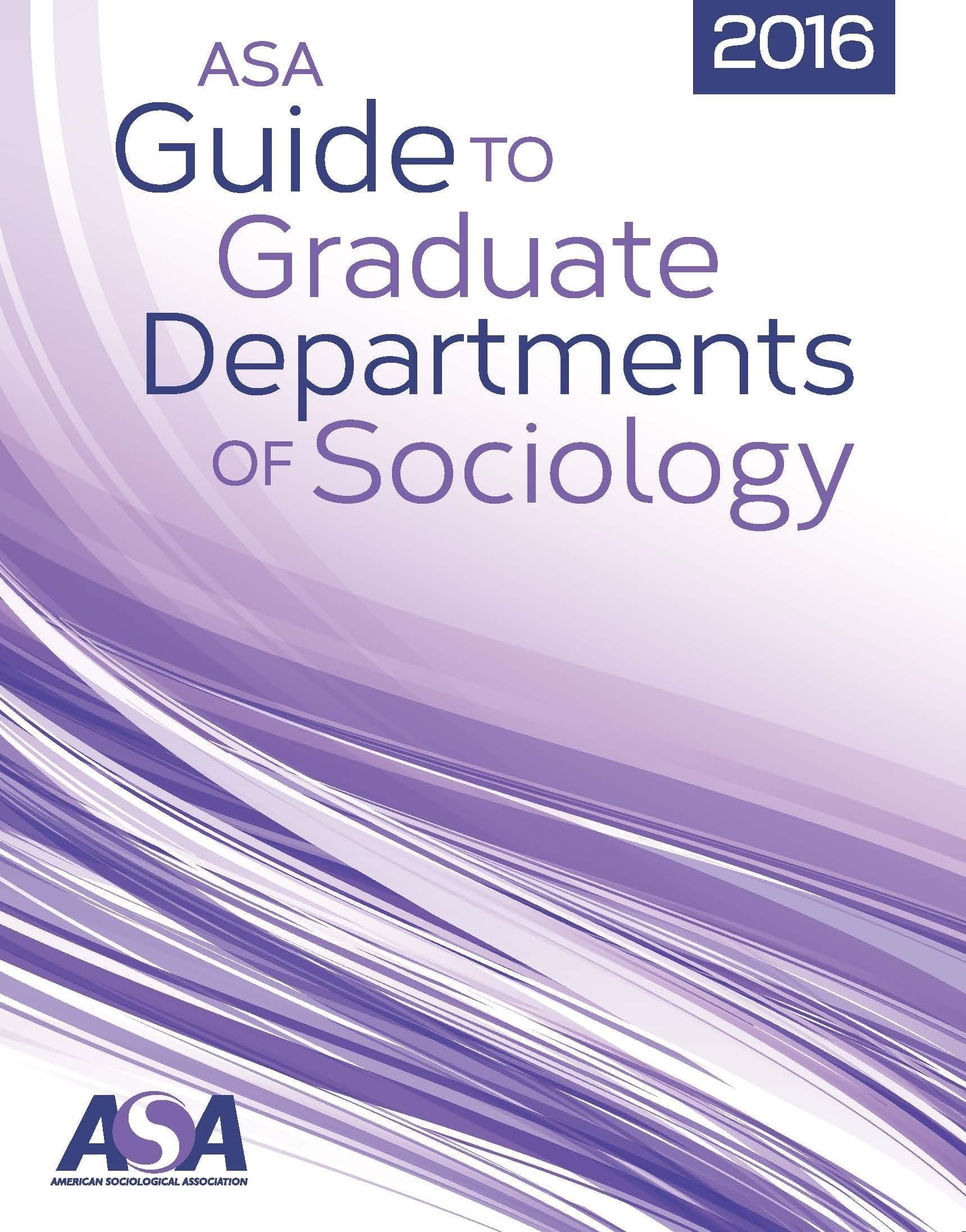 ASA Guide to Graduate Departments of Sociology (2016)