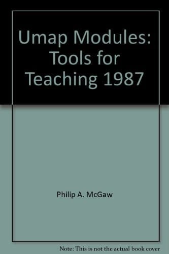 UMAP Modules Tools for Teaching 1987