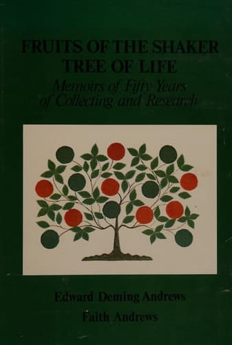 Fruits of the Shaker tree of life: Memoirs of fifty years of collecting and research