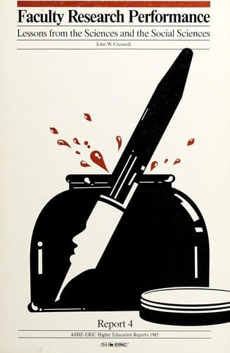 Faculty Research Performance: Lessons from the Sciences and the Social Sciences (Ashe Eric Higher Education Reports)