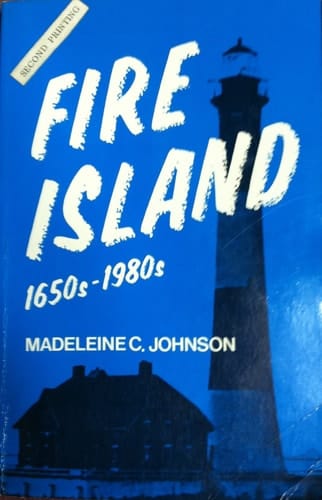 Fire Island: 1650's-1980's