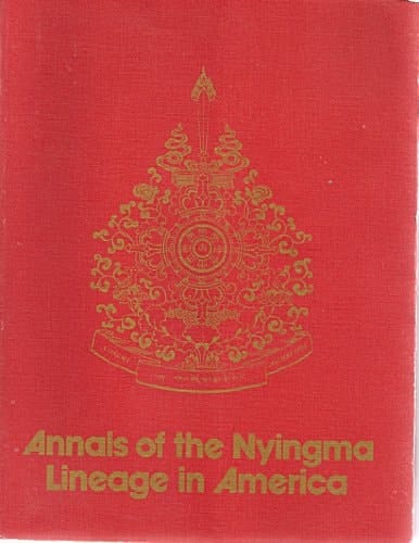 Annals of the Nyingma Lineage in America: 1969-1985
