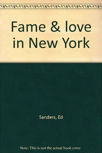 Fame & Love in New York by Ed Sanders