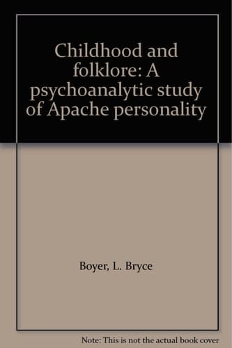 Childhood and folklore: A psychoanalytic study of Apache personality