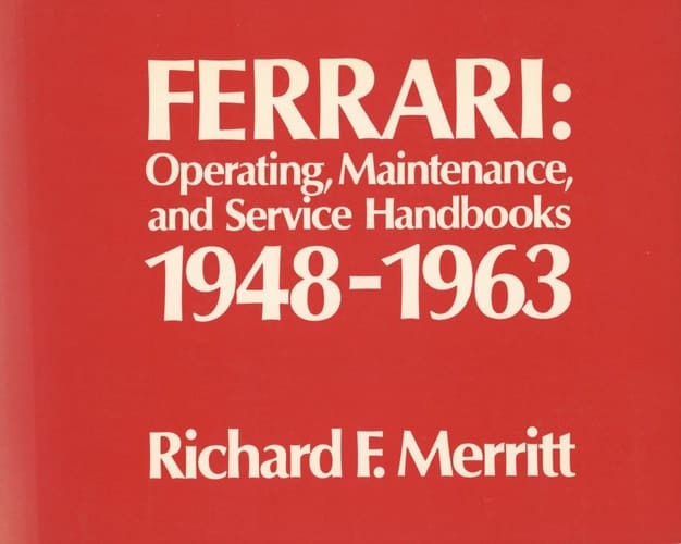 Ferrari Operating, Maintenance, and Service Handbooks: 1948-1963