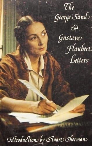 The George Sand--Gustave Flaubert Letters