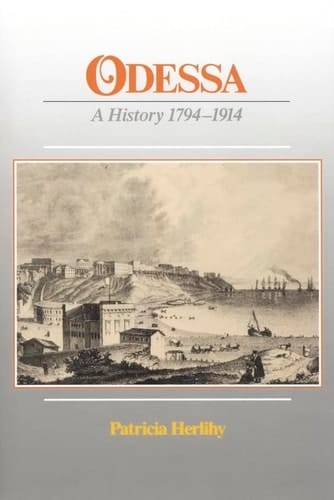 Odessa A History, 1794-1914