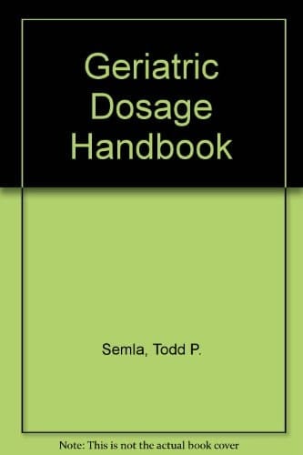 Geriatric Dosage Handbook: 1997-98