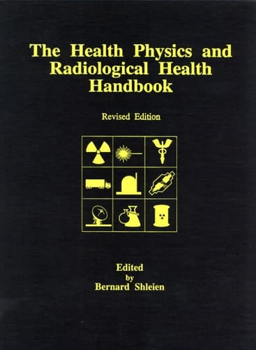 The Health Physics and Radiological Health Handbook
