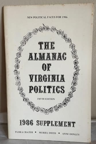 The Almanac of Virginia Politics New Political Faces for 1984. 1984 supplement