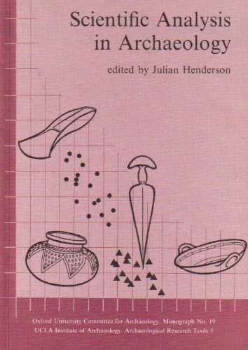 Scientific Analysis in Archaeology (OXFORD UNIVERSITY COMMITTEE FOR ARCHAEOLOGY, MONOGRAPH 19)