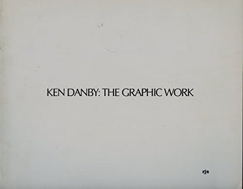 Ken Danby The Graphic Work : Lithographs and Serigraphs