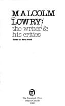 Malcolm Lowry: The writer & his critics