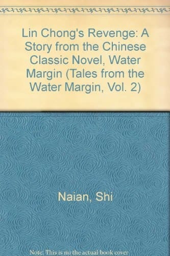Lin Chong's Revenge A Story from the Chinese Classic Novel, Water Margin