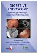 Digestive Endoscopy Terminology with Definitions and Classifications of Diagnosis and Therapy and Standardized Endoscopic Reporting