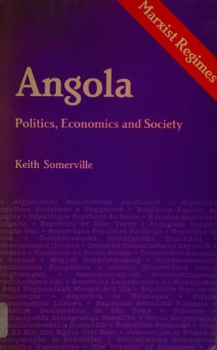 Angola: Politics, Economics and Society (Marxist Regimes Series)