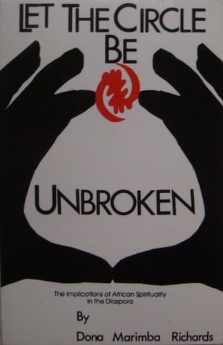 Let the Circle be Unbroken The Implications of African Spirituality in the Diaspora