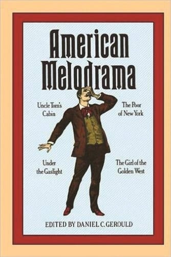 American Melodrama (American Drama Library)