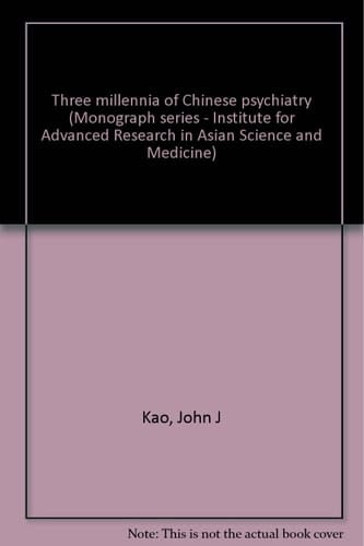 Three Millennia of Chinese Psychiatry