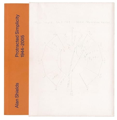 Alan Shields Protracted Simplicity (1944-2005)