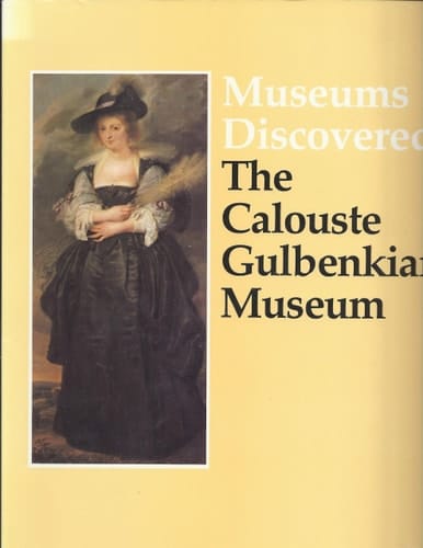 The Calouste Gulbenkian Museum (Museums Discovered)
