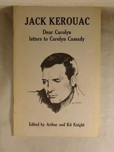Jack Kerouac Dear Carolyn - Letters to Carolyn Cassady