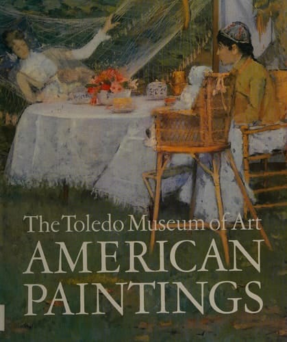 American paintings, the Toledo Museum of Art