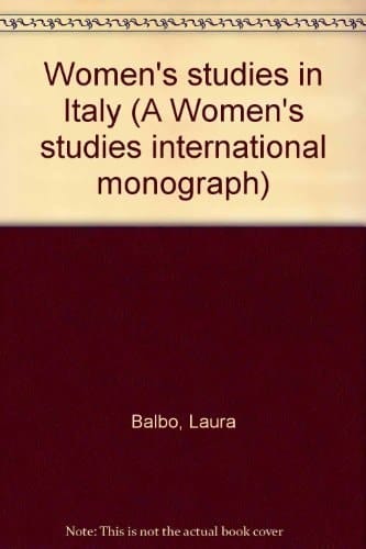 Women's studies in Italy (A Women's studies international monograph)