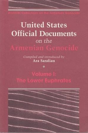 United States Official Documents on the Armenian Genocide: The lower Euphrates