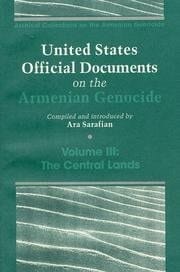 United States Official Documents on the Armenian Genocide: The central lands