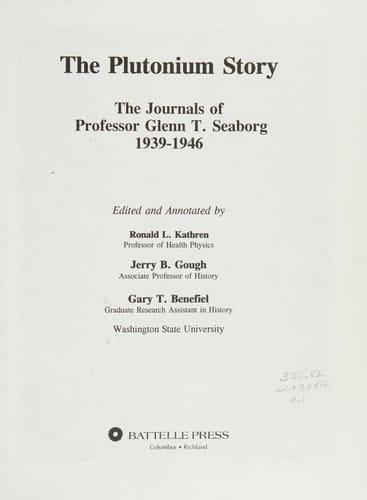 The Plutonium Story: The Journals of Professor Glenn T. Seaborg 1939-1946