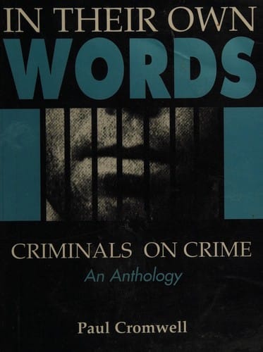 In Their Own Words: Criminals on Crime (An Anthology)