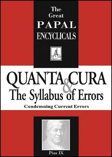 Quanta Cura and the Syllabus of Errors Condemning Current Errors
