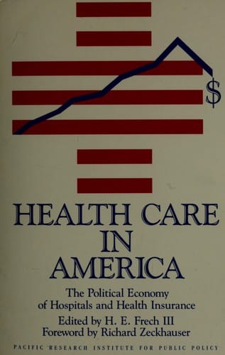 Health Care in America: The Political Economy of Hospitals and Health Insurance