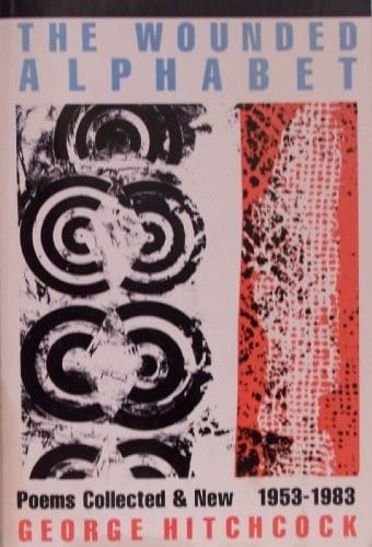 The Wounded Alphabet: Poems Collected and New 1953-1983