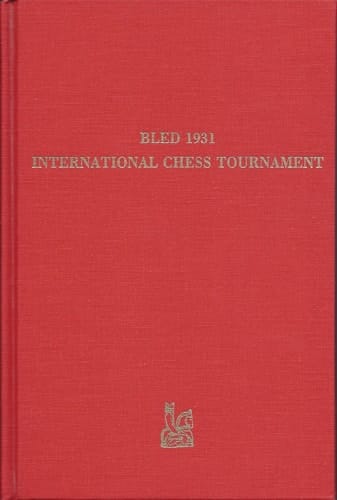Bled 1931, International Chess Tournament Notes