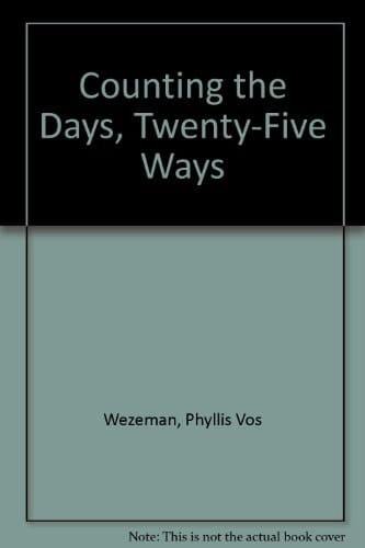 Counting the Days Twenty-Five Ways