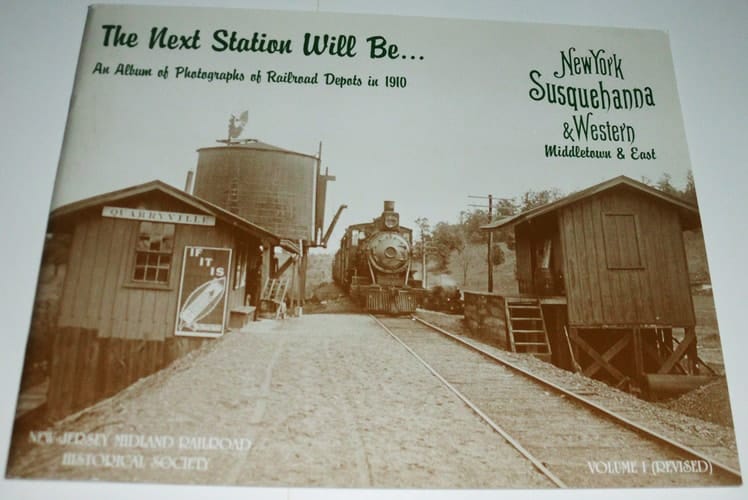 The Next Station Will Be--: New York, Susquehanna & Western, Middletown & East
