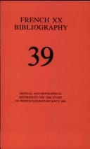 French Twentieth Bibliography Critical and Biographical Reference for French Literature Since 1885