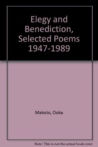 Elegy and Benediction: Selected Poems 1947-89