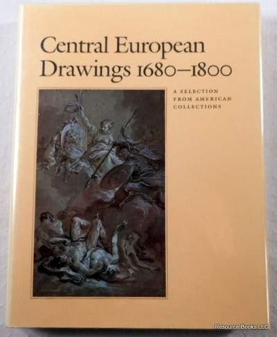 Central European Drawings, 1680-1800: A Selection from American Collections (Art Museum, Princeton)
