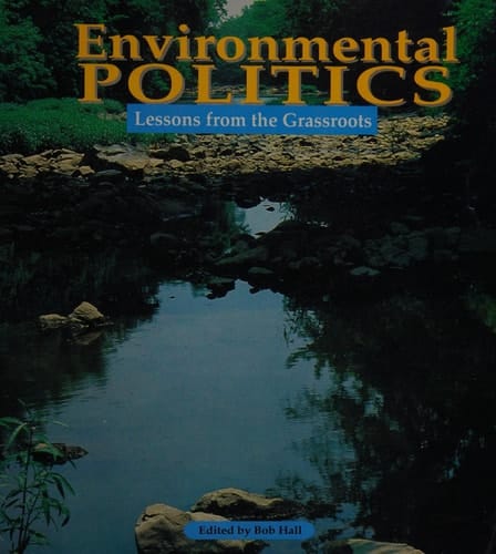 Environmental Politics Lessons from the Grassroots