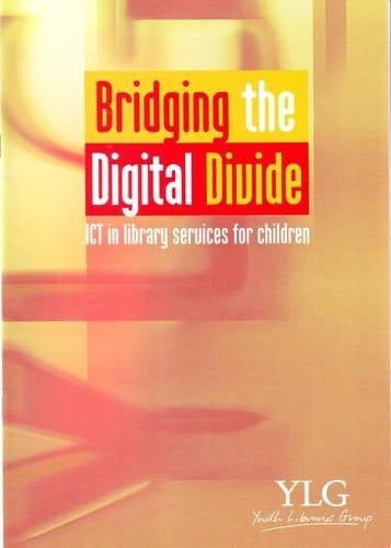 Bridging the Digital Divide ICT in Library Services for Children