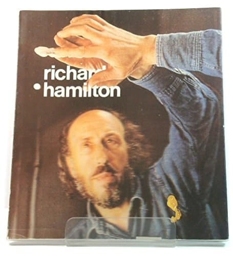 Richard Hamilton Image and Process, 1952-82