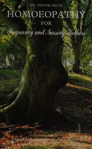 Homeopathy for Pregnancy and Nursing Mothers (Popular Family Health)