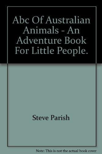 ABC of Australian Animals An Adventure Book for Little People